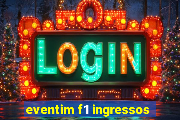 eventim f1 ingressos